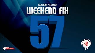 Dj Ice Flake WeekendFix 57 Amapiano Edition 2 2021