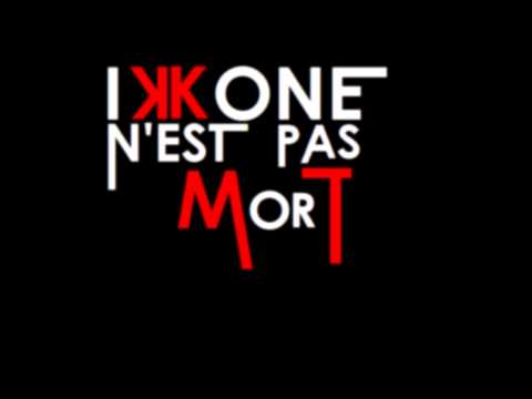 IKKONE- Ikkone n 'est pas mort