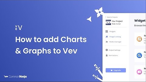 How to add Charts & Graphs to Vev