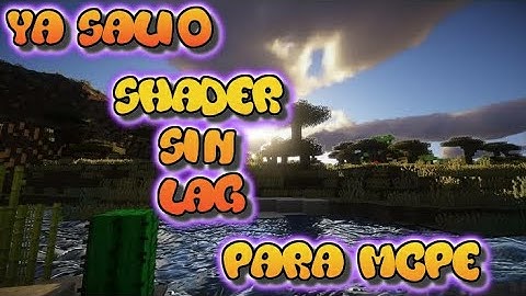 Shader Realista sin lag para Minecraft Pe 1.11.0.10/1.11.0.9/1.11.0.5/1.10.0.7