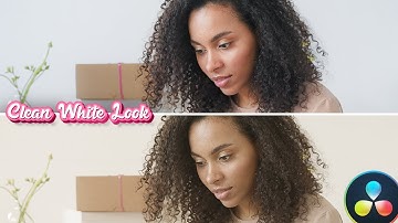 Easy Method for CLEAN WHITE TONE LOOK in Davinci Resolve | Part 1 of 3 Different Looks | Grading
