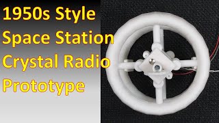 Crystal Radio-1950s Space Station Radio-PROTOYPE