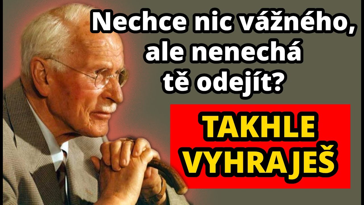 Když nechce nic vážného, ale přesto tě chce vídat – TAKHLE VYHRÁVÁŠ! – Carl Jung