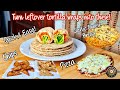 TURN LEFTOVER TORTILLA WRAP INTO THESE | GARLIC CHEESE BREAD | PIZZA | CHIPS | SUPER EASY