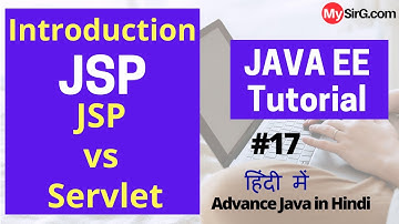 Introduction to JSP and comparison with servlet | Advance Java Tutorial in Hindi | MySirG.com
