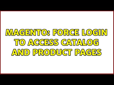 Magento: Force login to access catalog and product pages (2 Solutions!!)