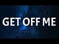 Kid Cudi, Travis Scott - Get Off Me (Lyrics)