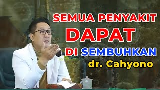 SEMUA PENYAKIT DAPAT DI SEMBUHKAN - dr. R. Cahyono Sp Naturopathy screenshot 5