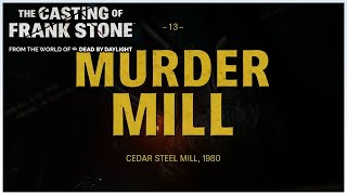 The Casting of Frank Stone - 13. Murder Mill