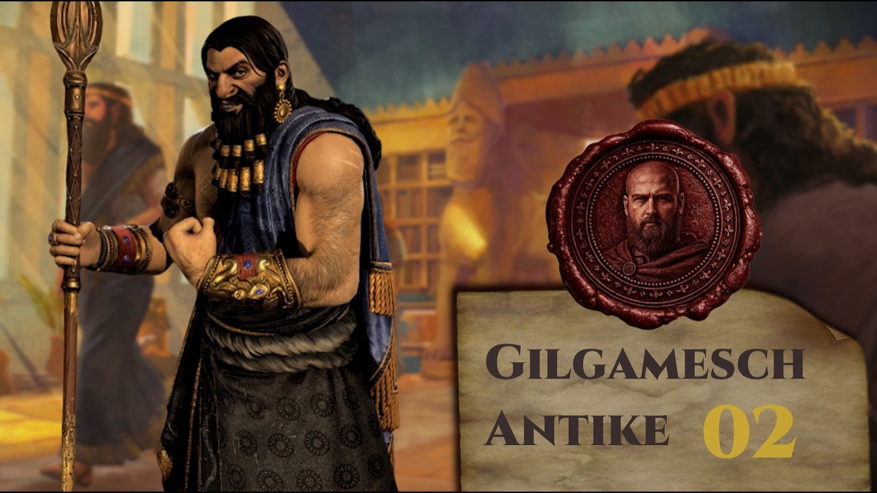DER ERSTE HELD DER MENSCHHEIT! ⚔️ CIV 7: Gilgamesch (02) | Unsterblich | Assyrien | [DE]