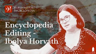 Editing an Encyclopedia with Ibolya Horvath