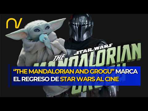 ¡Star Wars REGRESA a los Cines!: El Mandaloriano y Grogu ya se estrenó a nivel mundial