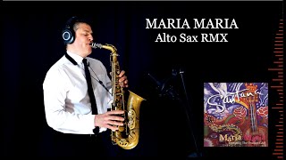 MARIA MARIA - Santana - Alto Sax RMX - Free score