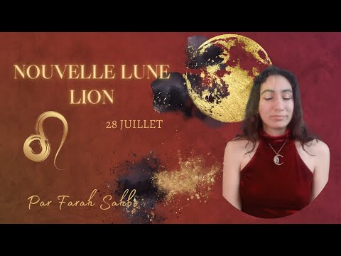 Sphère Lunaire ☾ Nouvelle Lune du 28 juillet 2022 en Lion