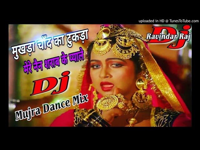 Mukhda Chand Ka Tukda Dj Remix Fet.Ravindar Raj !! Hindi Old Super Hite Dancing Mujra Mix class=