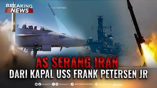 Breaking News  As Serang Iran Dari Kapal Uss Frank Petersen Jr