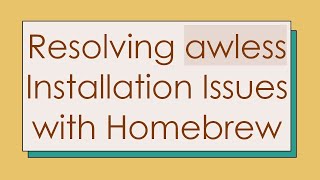 Resolving awless Installation Issues with Homebrew
