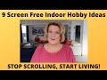 9 Screen Free Indoor Hobby Ideas - Stop Scrolling, Start Living!