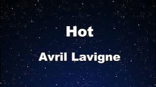 Karaoke♬ Hot - Avril Lavigne【No Guide Melody】 Instrumental, Lyric