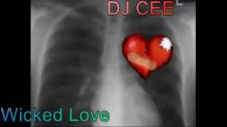 DJ CEE Wicked  Love (Lovemix)2017