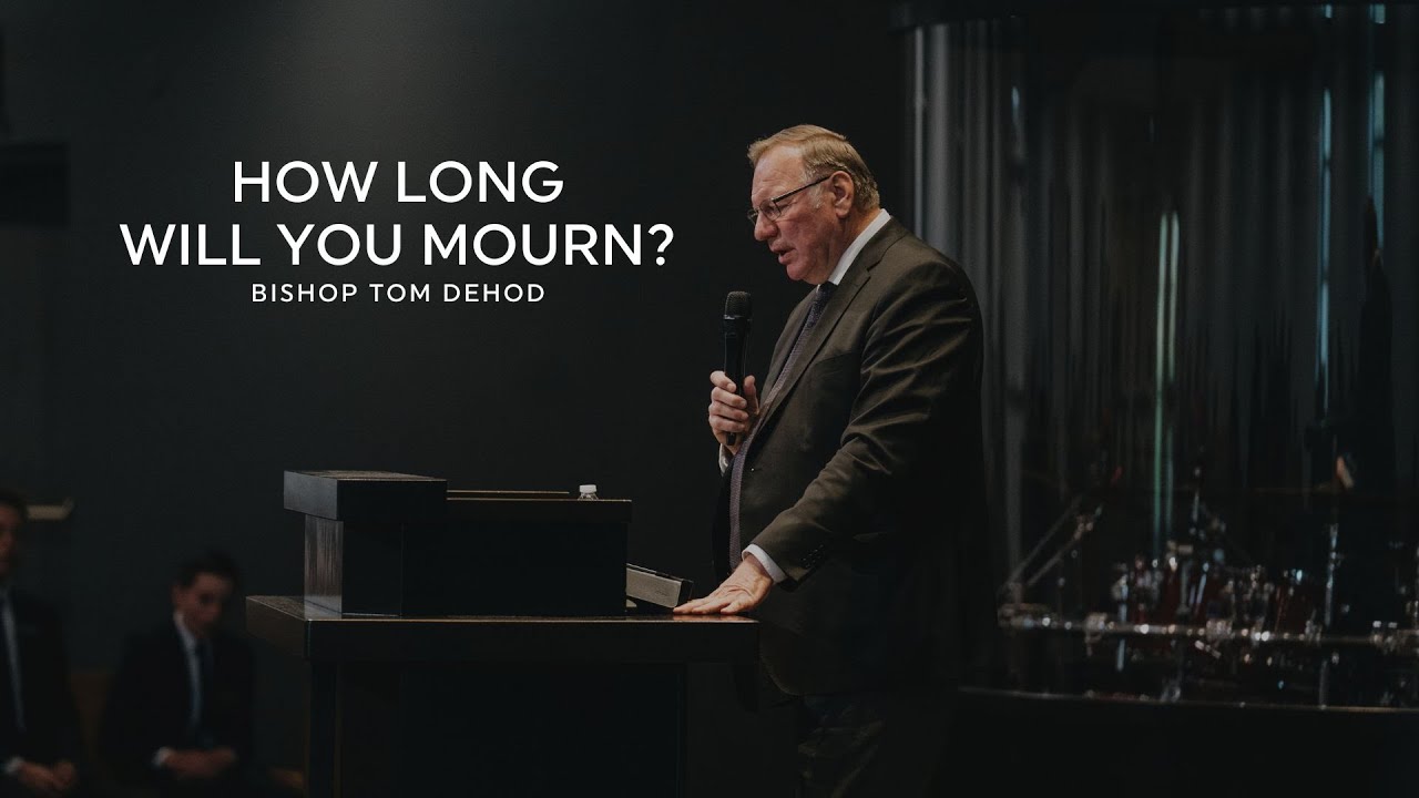 HOW LONG WILL YOU MOURN Bishop Tom Dehod 1 Samuel 16 YouTube How long will you mourn bishop tom dehod 1 samuel 16 youtube