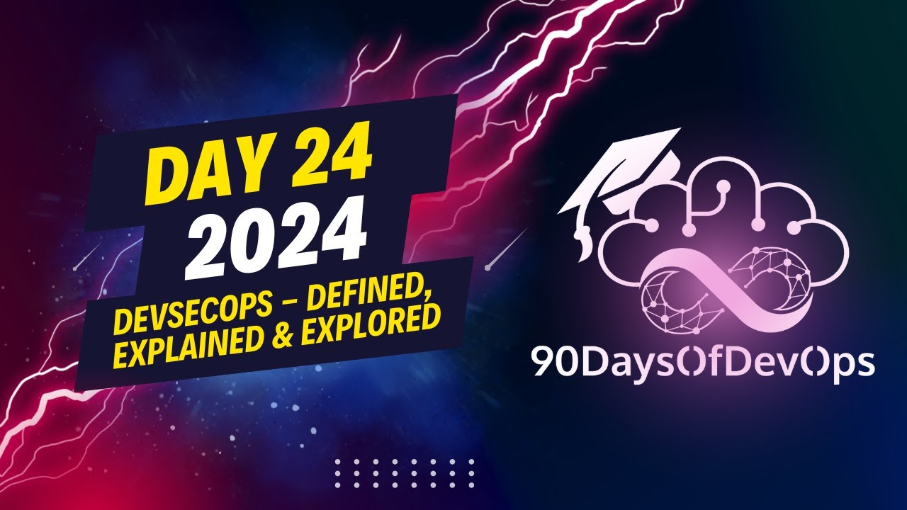 Day 24 - DevSecOps - Defined, Explained & Explored - YouTube