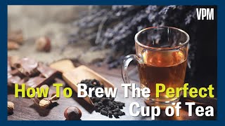 How to brew the PERFECT cup of tea