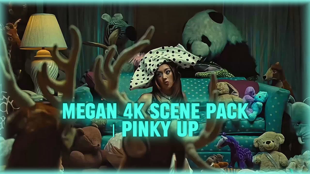 Megan 4k scene pack | pinky up | official mv - YouTube