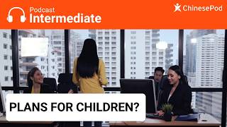 Intermediate | Plans for Children?