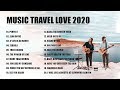 Cover new songs Music Travel Love 2020 - Endless Summer ( Nonstop Playlist ) - Moffats acoustic song