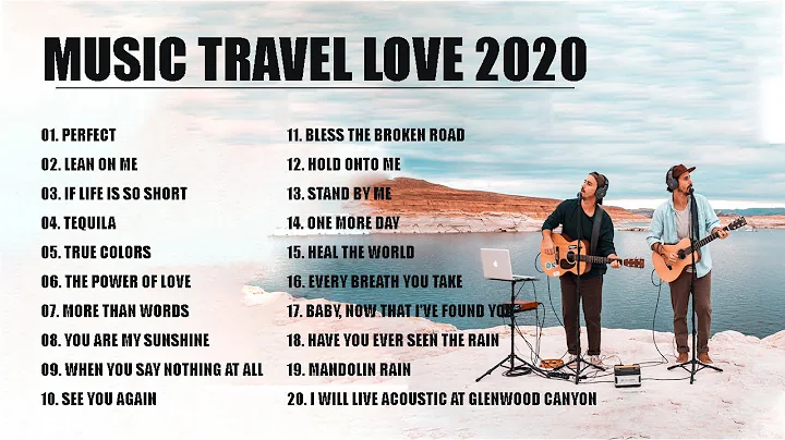 Cover new songs Music Travel Love 2020 - Endless S...