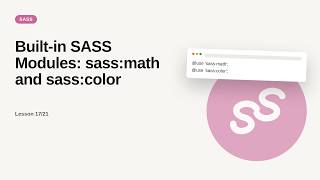 Sass - Web development basic Series: Built-in SASS Modules: sass:math and sass:color