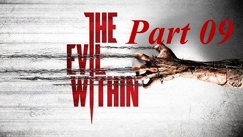 The Evil Within Commentary Walkthrough Part 9 - The Dungeon