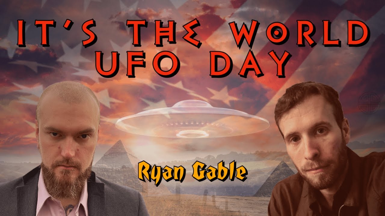 It's The World UFO Day | Ryan Gable