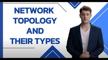 Network Topology and Their Types