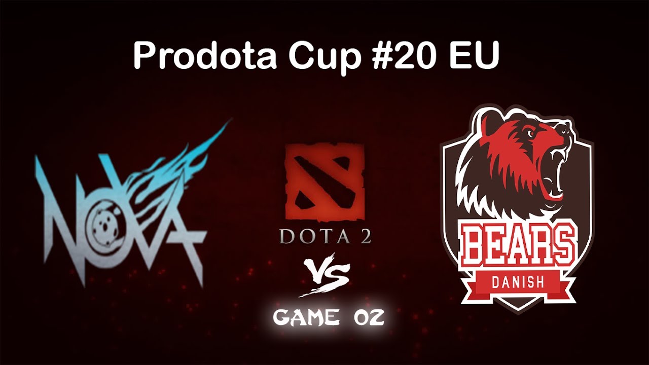 [Dota 2] NOVA vs Danish Bears - Prodota Cup #20 EU - Game 02