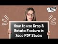 Crop &amp; Rotate PDFs Easily in Xodo PDF Studio | ICONS Infocom