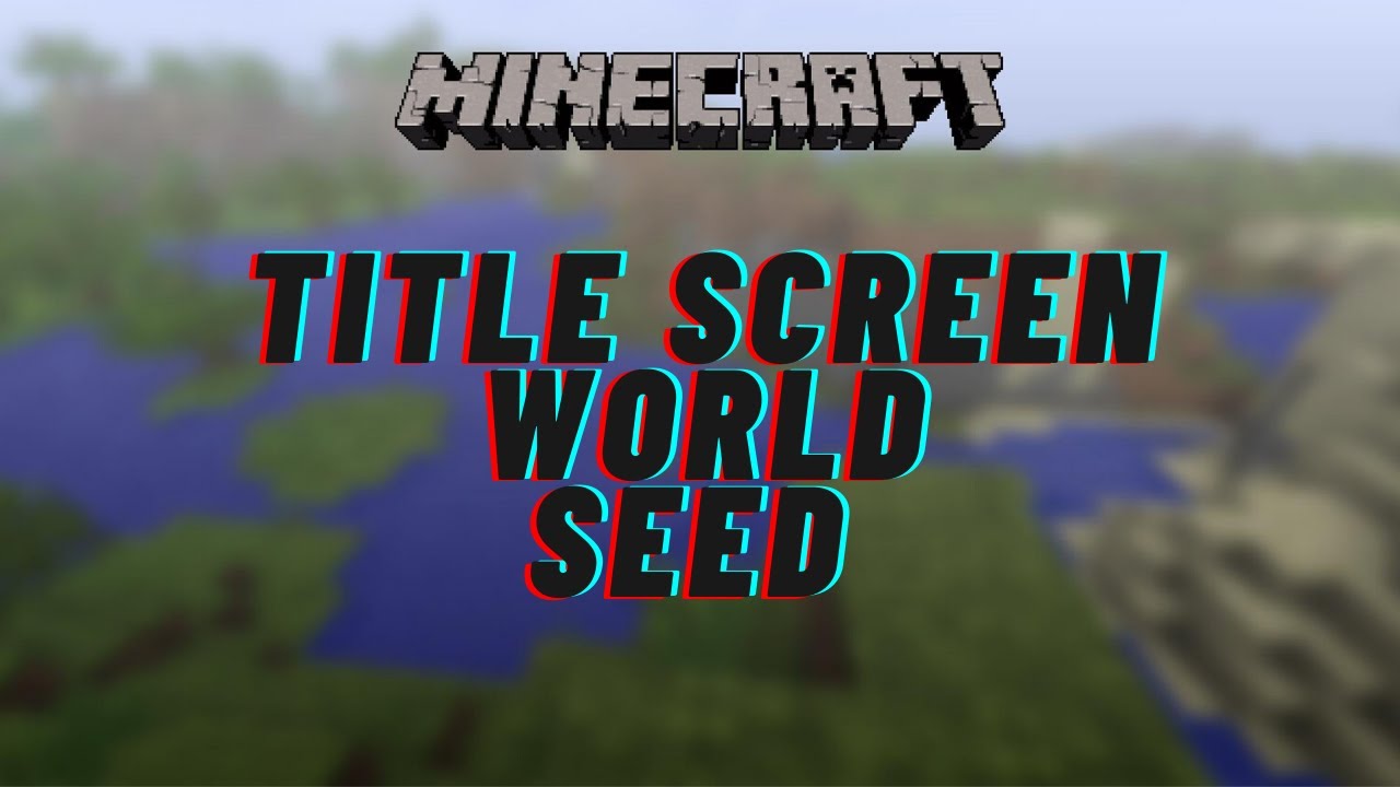 Minecraft Seed For The Title Screen Found Youtube