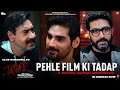 Pehle Film Ki Tadap | Ahan Shetty | Abhishek | Ajay | Sajid N | Milan L | Tadap In Cinemas Now