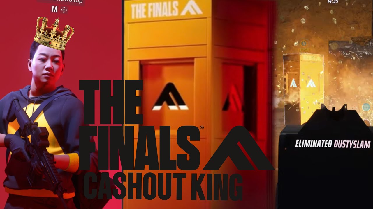 THE FINALS CASHOUT KING YouTube