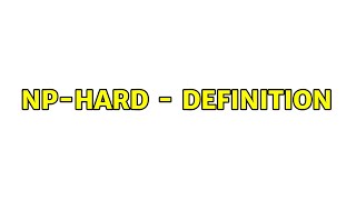 NP-hard - Definition
