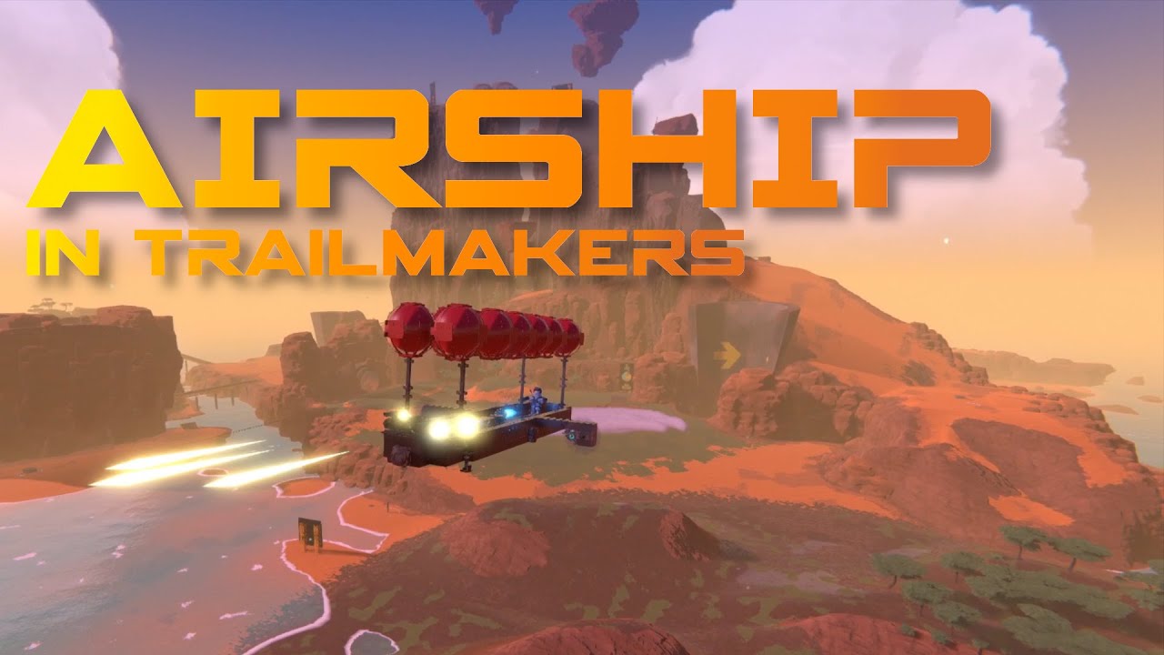 Trailmakers Rocketship I built an AIRSHIP in Trailmakers! - YouTube