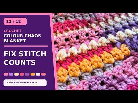 Part 12: Correcting Stitch Count Mistakes - Crochet Chaos Blanket