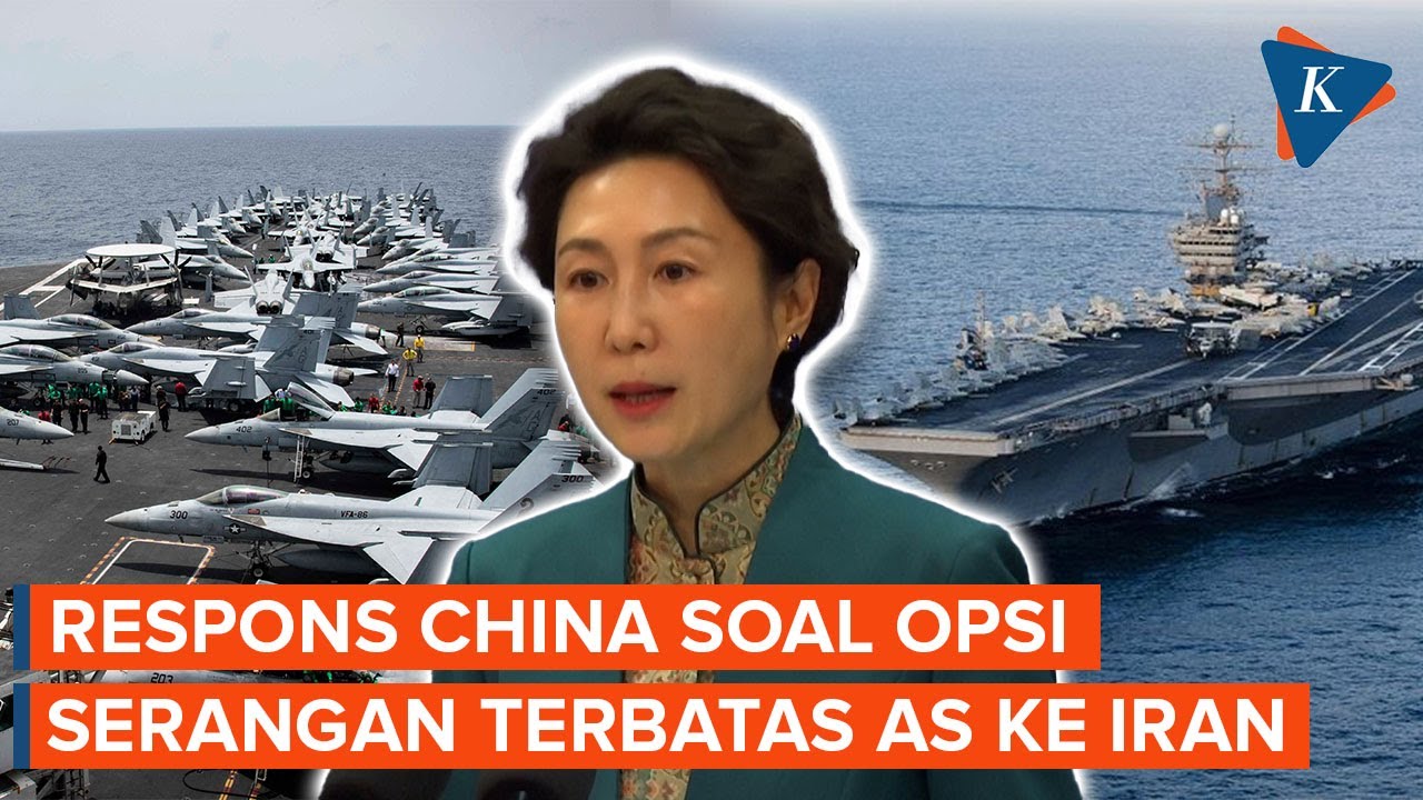 Reaksi China Lihat AS Siapkan Serangan Terbatas ke Iran