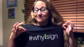 The idea behind the #whyisign campaign