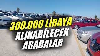 300.000 LİRAYA ALINABİLECEK EN İYİ OTOMOBİLLER | 300 Bin Liraya Araba Tavsiyesi ve Önerisi