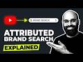 Attributed Branded Searches: Proving Demand Gen Impact in Google Ads