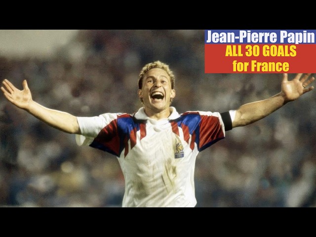 170★サッカー★jean pierre papin★prostars Jean-Pierre Papin ◉ All 30 Goals for France 🇫🇷 - YouTube