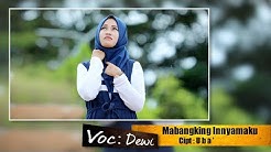 Dewi - Mabangking Innyamaku (Lagu Daerah Mamuju Karaoke)  - Durasi: 5:09. 