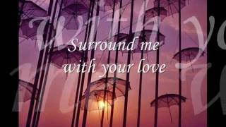 Video thumbnail of "3-11 Porter  - Surround Me With Your Love lyrics"